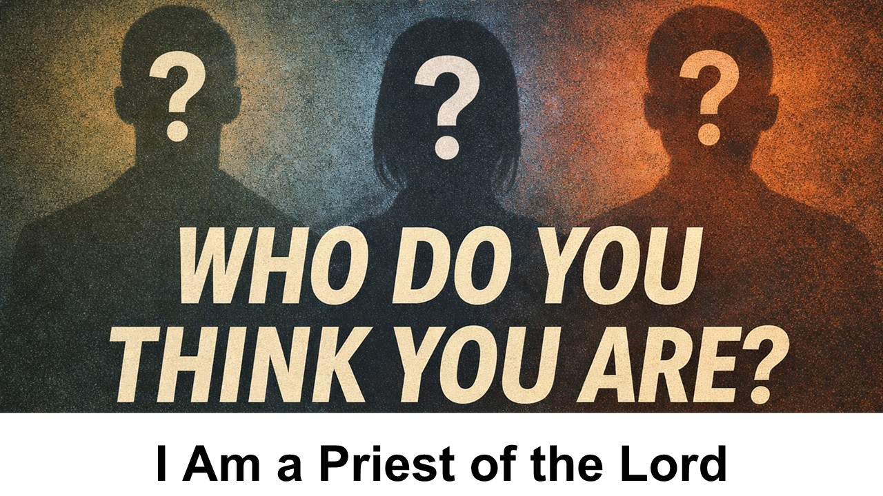 I Am a Priest of the Lord
